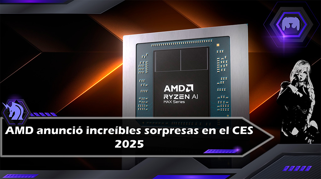 AMD anuncia fascinantes novedades durante el CES 2025