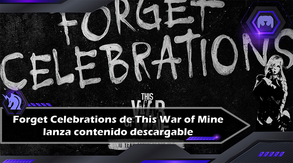 This War of Mine de  Forget Celebrations llegara prontamente