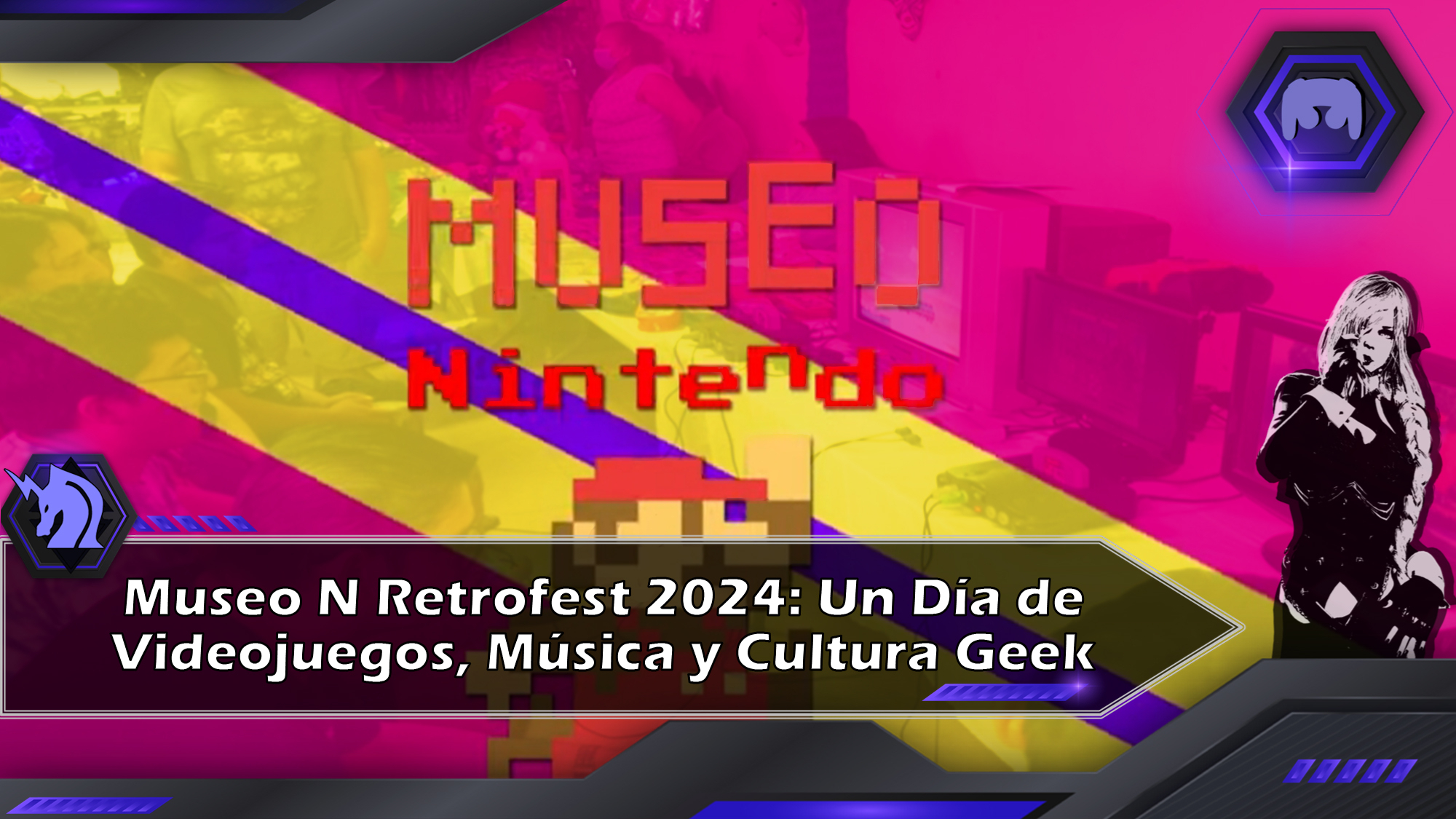 Museo N Retrofest 2024: Un Dia de Videojuegos, Musica y Cultura Geek