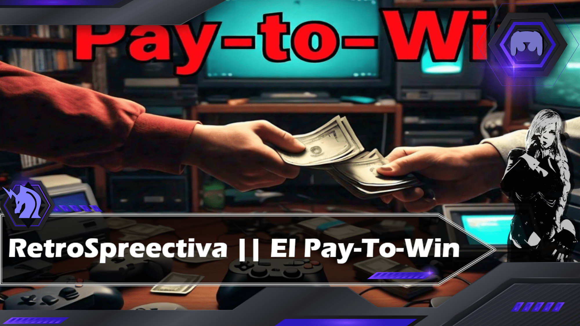 RetroSpreectiva || El Pay-To-Win