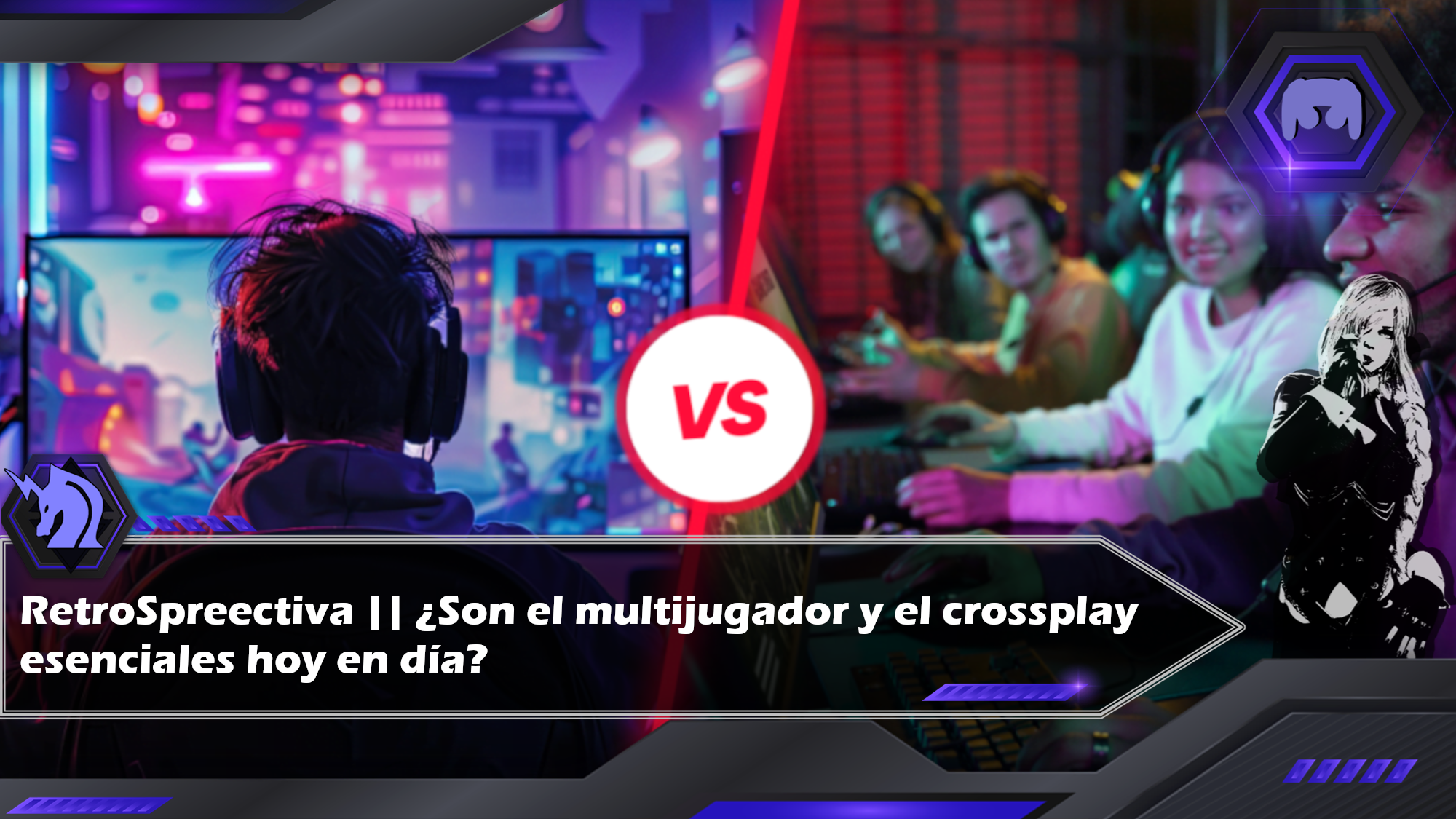 RetroSpreectiva || ¿Son el Multijugador y el Crossplay esenciales hoy en día?