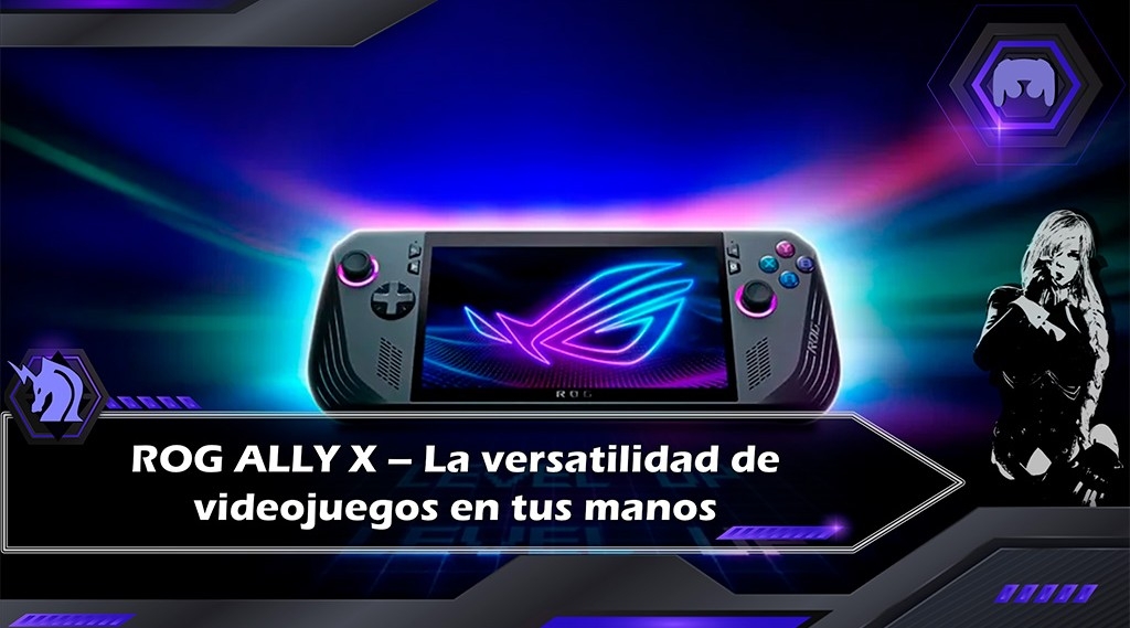 ROG ALLY X: El regalo perfecto para este dia de Reyes